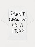 Don't grow up its a trap