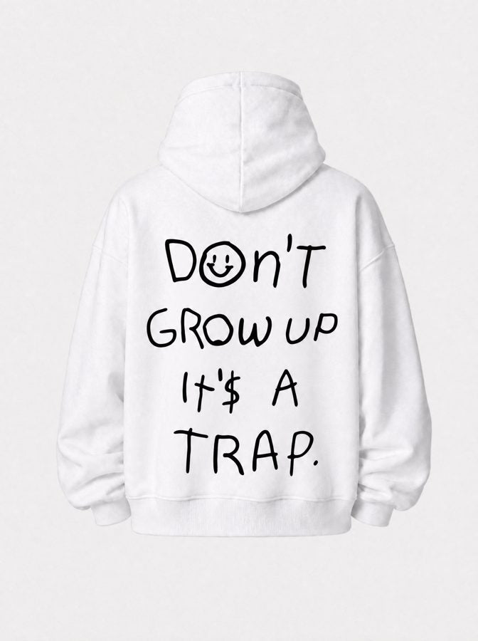 Don't grow up its a trap hoodie