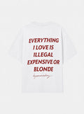 Everything i love is illegal expensive or blonde