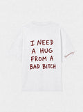 I need a hug from a bad bitch
